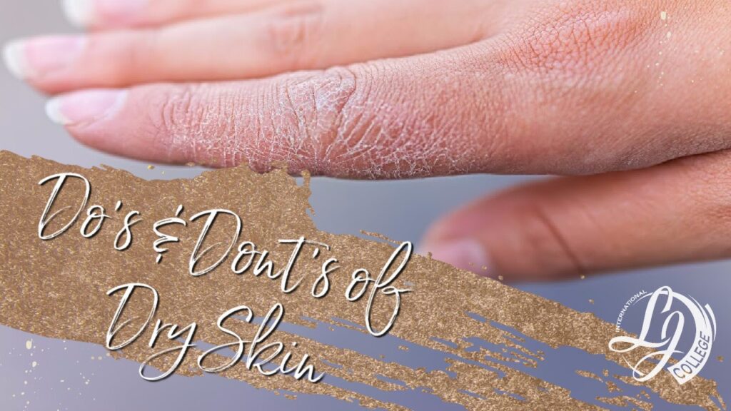 Do's and Don’ts of Dry Skin